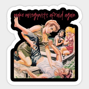 Make Misogynists Afraid Again 2K25 Sticker
